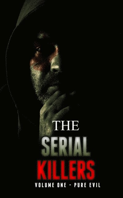 rodney cannon - Serial Killers, Pure Evil, E-bok. Tillgänglighet: Lägg i varukorg