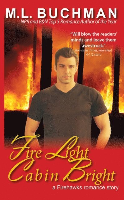 M. L. Buchman - Fire Light Cabin Bright, E-bok