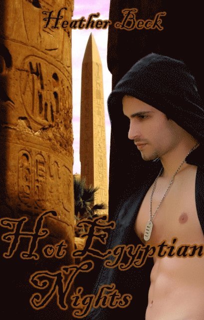 Heather Beck - Hot Egyptian Nights, E-bok