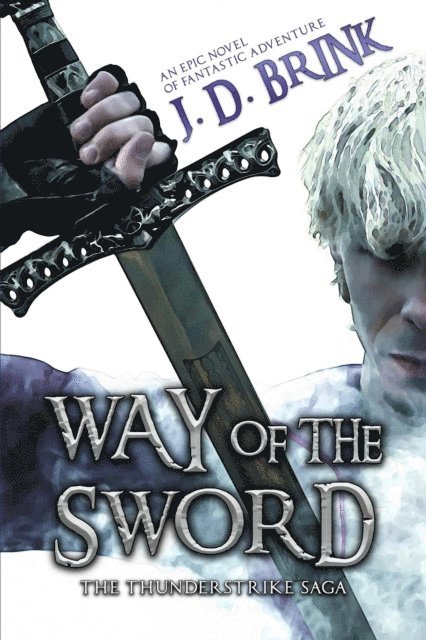 J. D. Brink - Way of the Sword, E-bok