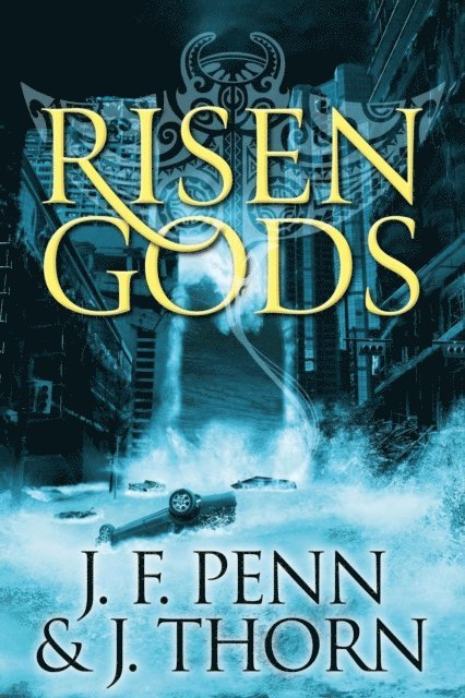 J. Thorn, J.F. Penn - Risen Gods, E-bok