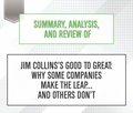 Summary, Analysis, and Review of Jim CollinssAeos Good to Great