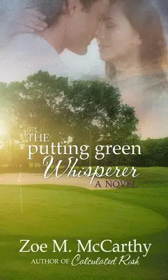 Zoe M. McCarthy - Putting Green Whisperer, Häftad. Tillgänglighet: Lägg i varukorg