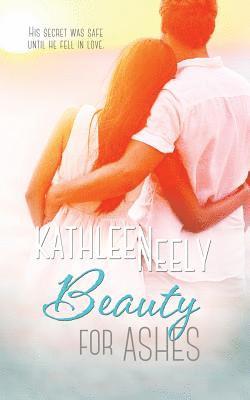 Kathleen Neely - Beauty for Ashes, Häftad