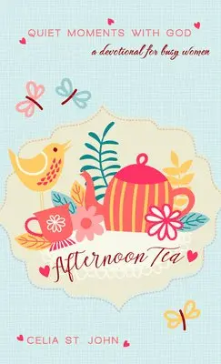 Celia St. John - Afternoon Tea, Häftad. Tillgänglighet: Lägg i varukorg