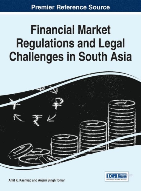 Anjani Singh Tomar, Amit K. Kashyap - Financial Market Regulations and Legal Challenges in South Asia, E-bok