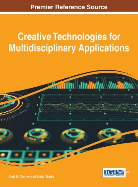 Stefan, Andy M. - Creative Technologies for Multidisciplinary Applications, E-bok
