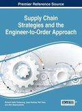 Supply Chain Strategies and the Engineer-to-Order Approach