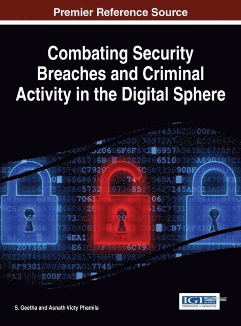 Asnath Victy, S. - Combating Security Breaches and Criminal Activity in the Digital Sphere, E-bok