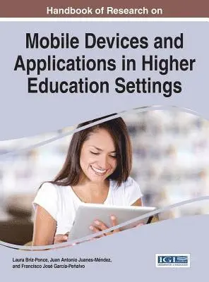 Francisco Jose Garcia-Penalvo, Juan Antonio Juanes-Mendez, Laura Briz-Ponce - Handbook of Research on Mobile Devices and Applications in Higher Education Settings, E-bok. Tillgänglighet: Lägg i varukorg