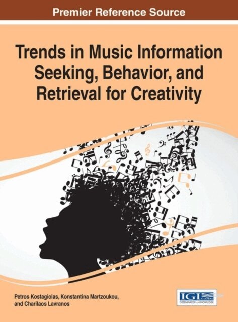 Charilaos, Konstantina, Petros - Trends in Music Information Seeking, Behavior, and Retrieval for Creativity, E-bok