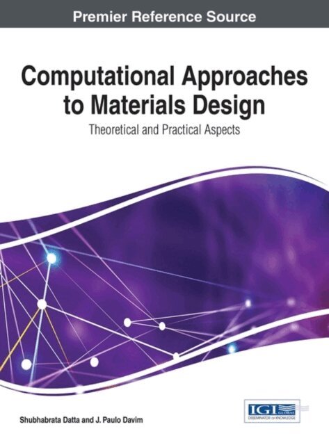 J. Paulo, Shubhabrata - Computational Approaches to Materials Design: Theoretical and Practical Aspects, E-bok. Tillgänglighet: Lägg i varukorg