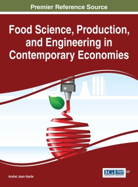 Andrei - Food Science, Production, and Engineering in Contemporary Economies, E-bok
