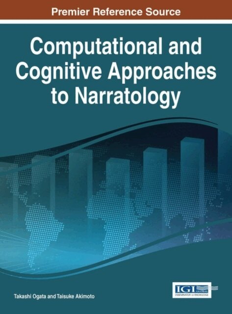 Taisuke, Takashi - Computational and Cognitive Approaches to Narratology, E-bok
