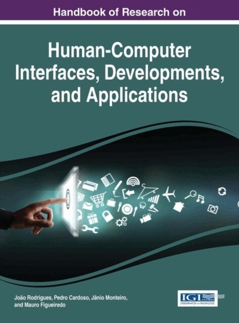 Mauro, Janio, Pedro, Joao - Handbook of Research on Human-Computer Interfaces, Developments, and Applications, E-bok
