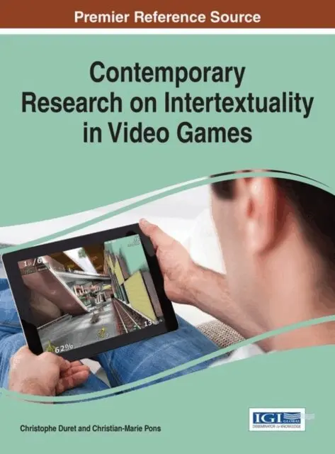 Christian-Marie Pons, Christophe Duret - Contemporary Research on Intertextuality in Video Games, E-bok. Tillgänglighet: Lägg i varukorg