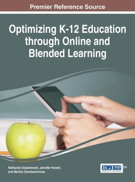 Martha, Jennifer, Nathaniel - Optimizing K-12 Education through Online and Blended Learning, E-bok