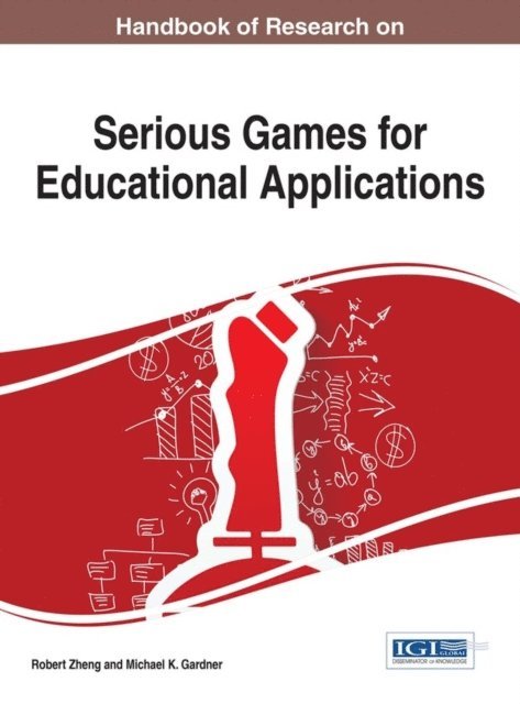 Michael K., Robert Z. - Handbook of Research on Serious Games for Educational Applications, E-bok