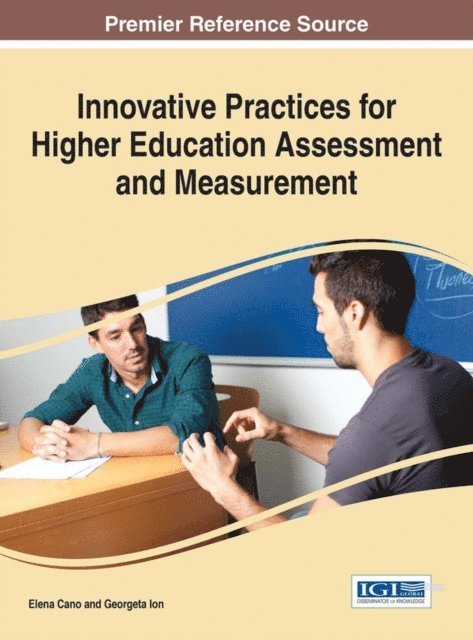 Georgeta, Elena - Innovative Practices for Higher Education Assessment and Measurement, E-bok