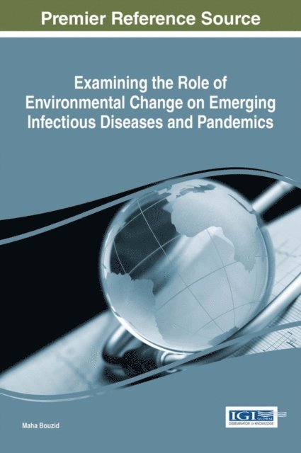 Maha - Examining the Role of Environmental Change on Emerging Infectious Diseases and Pandemics, E-bok