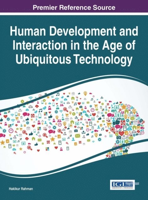 Hakikur - Human Development and Interaction in the Age of Ubiquitous Technology, E-bok