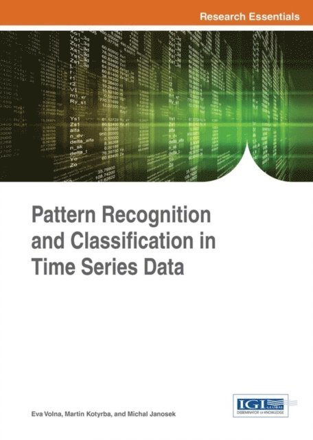 Michal, Martin, Eva - Pattern Recognition and Classification in Time Series Data, E-bok