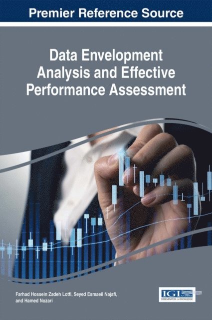 Hamed Nozari, Seyed Esmaeil Najafi, Farhad Hossein Zadeh Lotfi - Data Envelopment Analysis and Effective Performance Assessment, E-bok