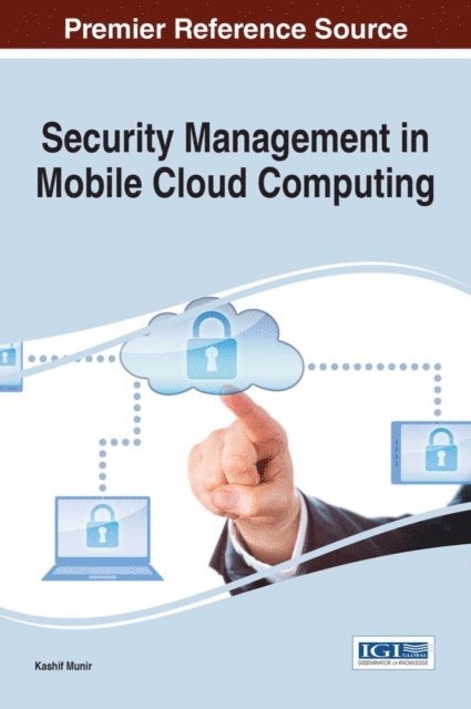 Kashif - Security Management in Mobile Cloud Computing, E-bok