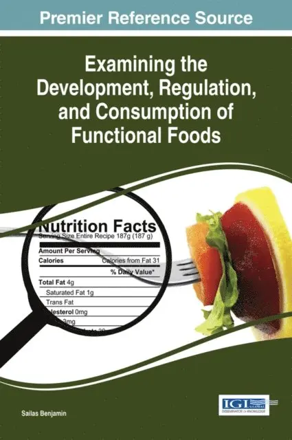 Sailas Benjamin - Examining the Development, Regulation, and Consumption of Functional Foods, E-bok. Tillgänglighet: Lägg i varukorg