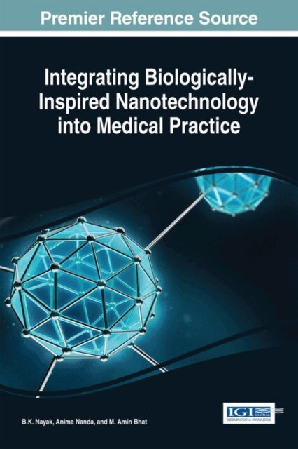 M. Amin, Anima, B.K. - Integrating Biologically-Inspired Nanotechnology into Medical Practice, E-bok. Tillgänglighet: Lägg i varukorg