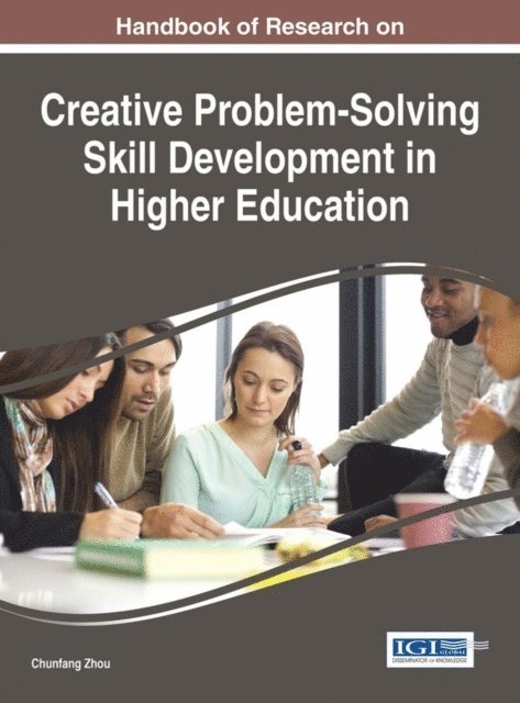 Chunfang - Handbook of Research on Creative Problem-Solving Skill Development in Higher Education, E-bok