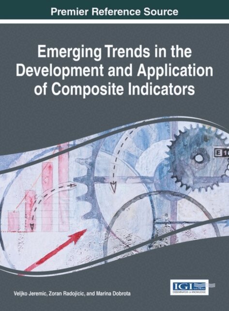 Marina, Zoran, Veljko - Emerging Trends in the Development and Application of Composite Indicators, E-bok