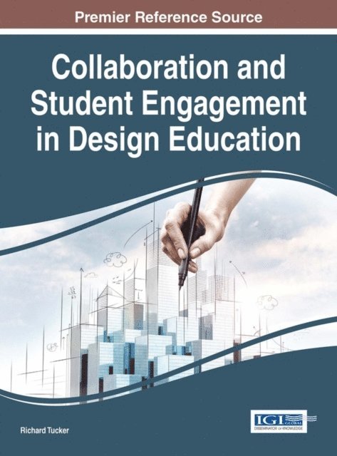 Richard Tucker - Collaboration and Student Engagement in Design Education, E-bok. Tillgänglighet: Lägg i varukorg