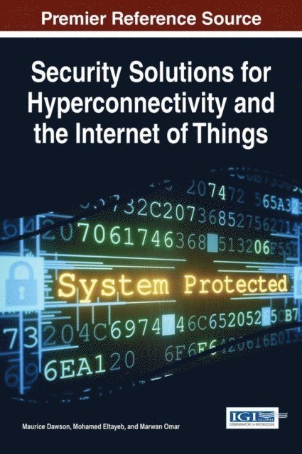 Marwan, Mohamed, Maurice - Security Solutions for Hyperconnectivity and the Internet of Things, E-bok