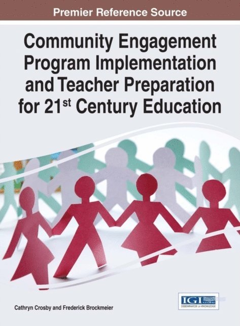 Frederick, Cathryn - Community Engagement Program Implementation and Teacher Preparation for 21st Century Education, E-bok