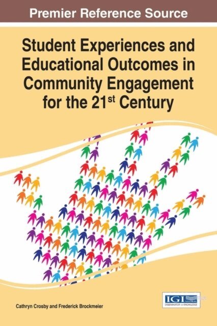 Frederick, Cathryn - Student Experiences and Educational Outcomes in Community Engagement for the 21st Century, E-bok. Tillgänglighet: Lägg i varukorg