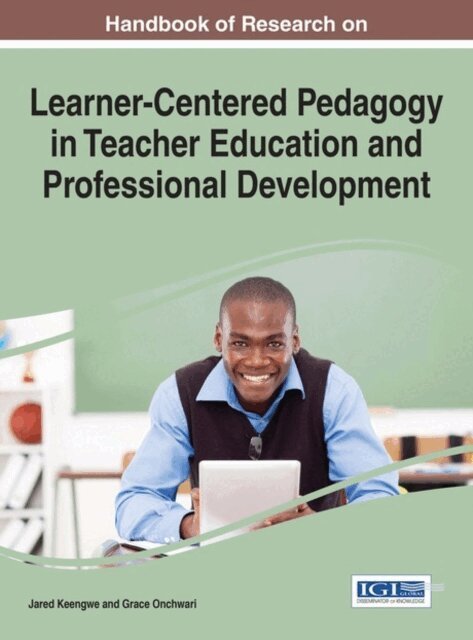 Grace, Jared - Handbook of Research on Learner-Centered Pedagogy in Teacher Education and Professional Development, E-bok. Tillgänglighet: Lägg i varukorg