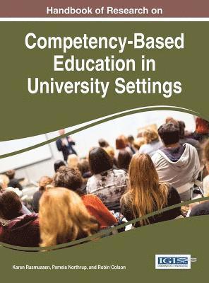 Karen Rasmussen, Pamela Northrup, Robin Colson - Handbook of Research on Competency-Based Education in University Settings, Inbunden