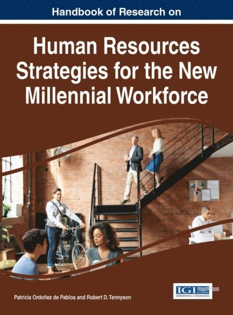 Robert D. Tennyson, Patricia Ordonez de Pablos - Handbook of Research on Human Resources Strategies for the New Millennial Workforce, E-bok