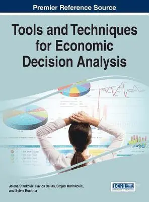 Sylvie Rochhia, Srdan Marinkovic, Pavlos Delias, Jelena Stankovic - Tools and Techniques for Economic Decision Analysis, E-bok. Tillgänglighet: Lägg i varukorg