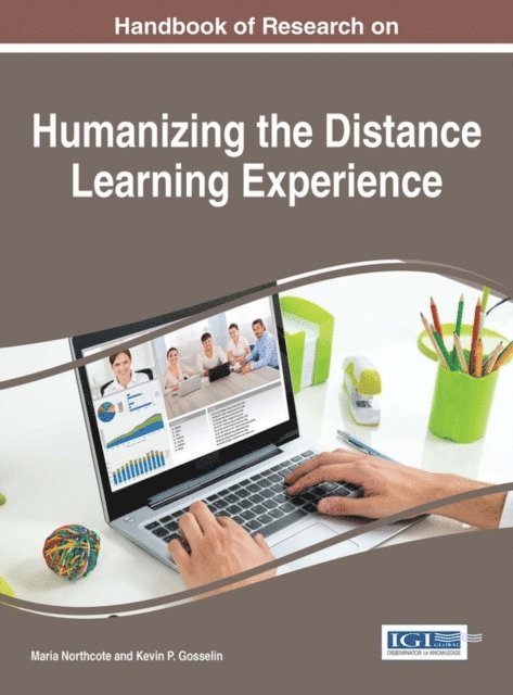 Kevin P. Gosselin, Maria Northcote - Handbook of Research on Humanizing the Distance Learning Experience, E-bok