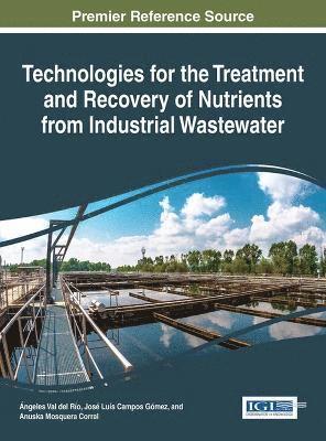 Technologies for the Treatment and Recovery of Nutrients from Industrial Wastewater