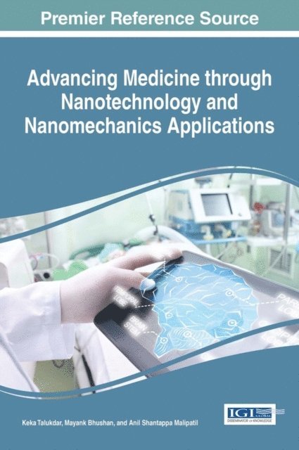 Anil Shantappa, Mayank, Keka - Advancing Medicine through Nanotechnology and Nanomechanics Applications, E-bok