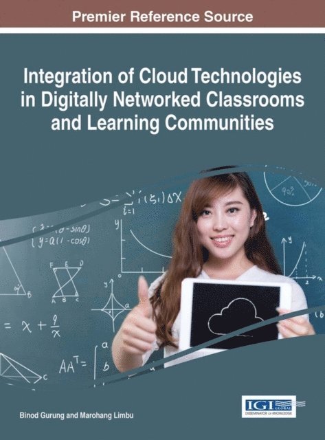 Marohang Limbu, Binod Gurung - Integration of Cloud Technologies in Digitally Networked Classrooms and Learning Communities, E-bok