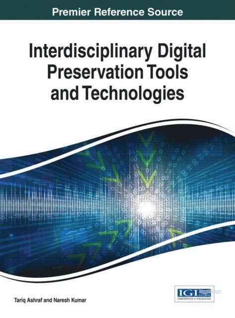 Naresh, Tariq - Interdisciplinary Digital Preservation Tools and Technologies, E-bok