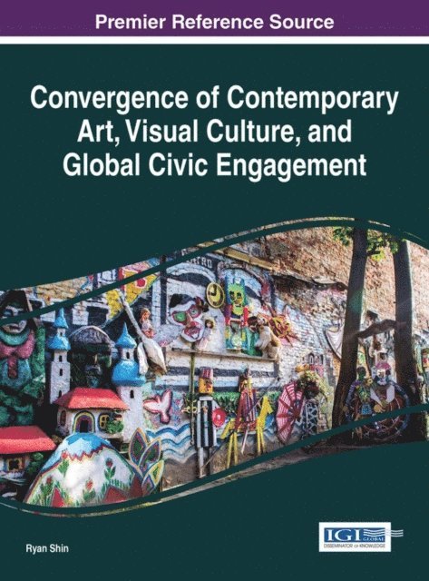 Ryan - Convergence of Contemporary Art, Visual Culture, and Global Civic Engagement, E-bok