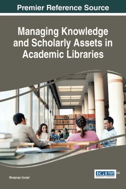 Bhojaraju Gunjal - Managing Knowledge and Scholarly Assets in Academic Libraries, E-bok. Tillgänglighet: Lägg i varukorg