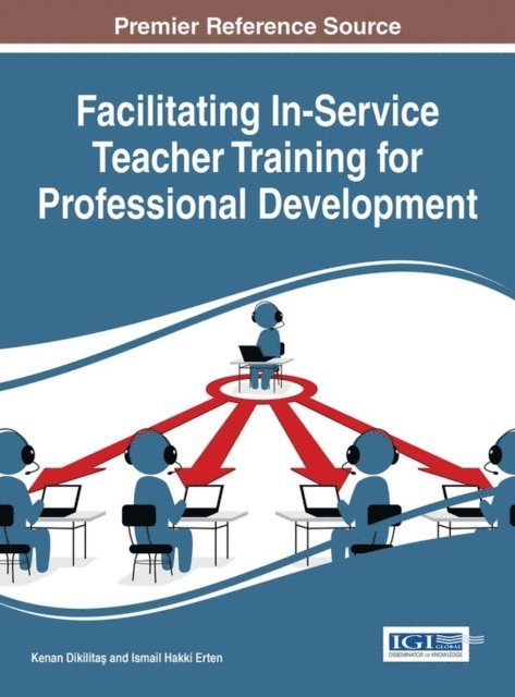 Ismail Hakki Erten, Kenan Dikilitas - Facilitating In-Service Teacher Training for Professional Development, E-bok