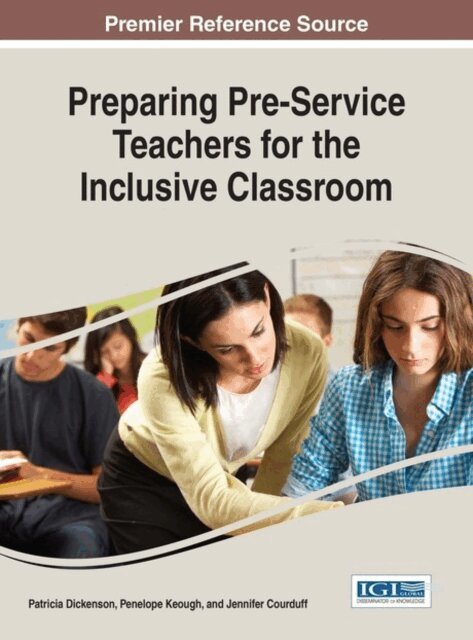 Jennifer, Penelope, Patricia - Preparing Pre-Service Teachers for the Inclusive Classroom, E-bok