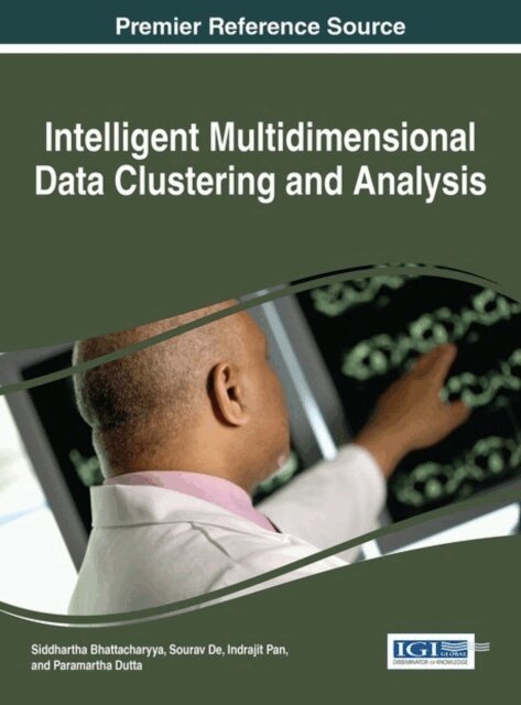 Paramartha, Indrajit, Sourav, Siddhartha - Intelligent Multidimensional Data Clustering and Analysis, E-bok. Tillgänglighet: Lägg i varukorg